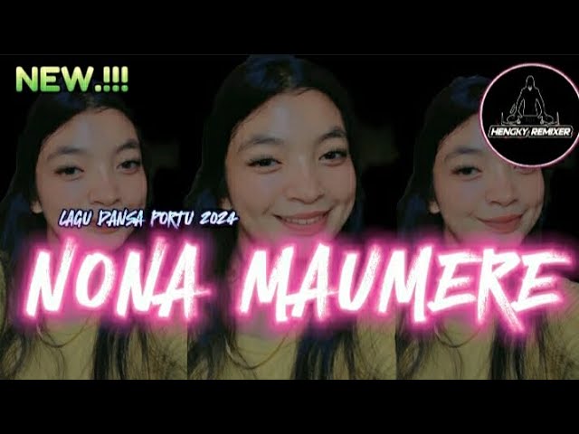 ™DANSA PORTU 🌴 NONA MAUMERE 🌴 HENGKY REMIXER class=