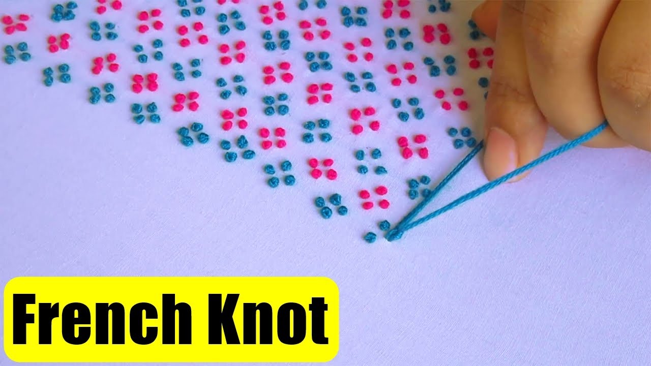 Hand Embroidery French Knot Tutorial for Beginners Hand Embroidery