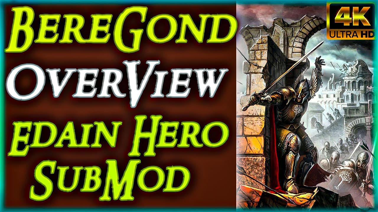 Beregond Overview | Edain Hero Submod | - Defenders of the White City - 4k