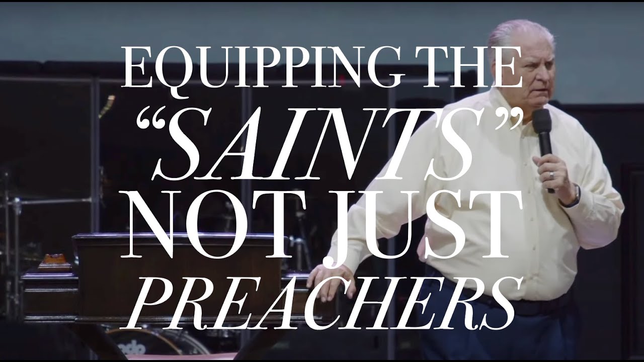 Session 1 | Equipping The "SAINTS"  NOT Just "Preachers"