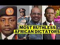 10 Most Ruthless African Dictators Of All Times