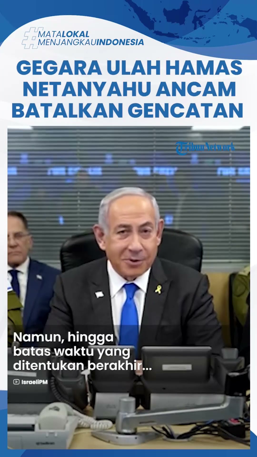 Ancaman Netanyahu ke Hamas: Israel Lanjutkan Perang di Gaza Jika Tak Kirim Daftar Nama 33 Sandera