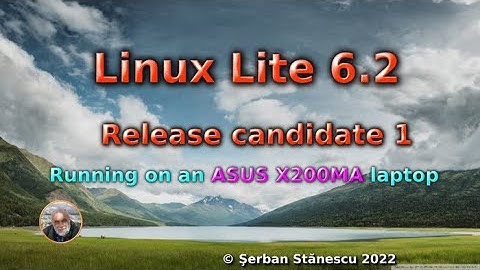 Linux Lite 6.2 RC 1 Running on an ASUS X200MA laptop