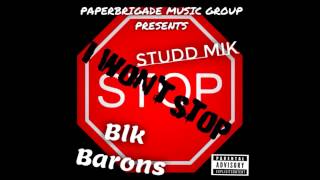 I won't stop- follow me @black_bar0n