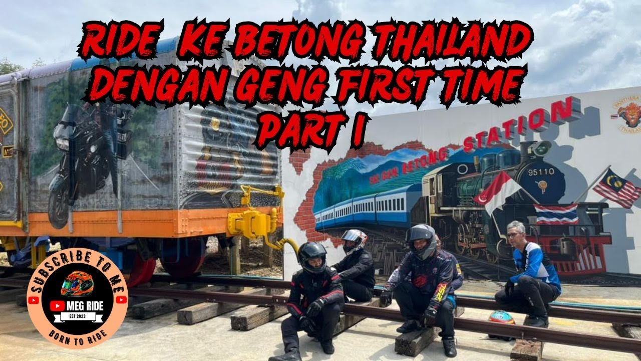 #54. RIDE  KE BETONG THAILAND DENGAN GENG FIRST TIME PART 1