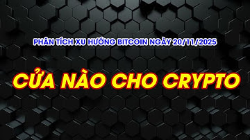 Phân tích xu hướng bitcoin ngày 20/11/2025