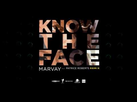 Marvay feat. Patrice Roberts - Know The Face (Remix) | 2017 Music Release