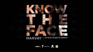 Marvay feat. Patrice Roberts - Know The Face (Remix) | 2017 Music Release