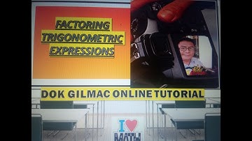 FACTORING TRIGONOMETRIC EXPRESSIONS