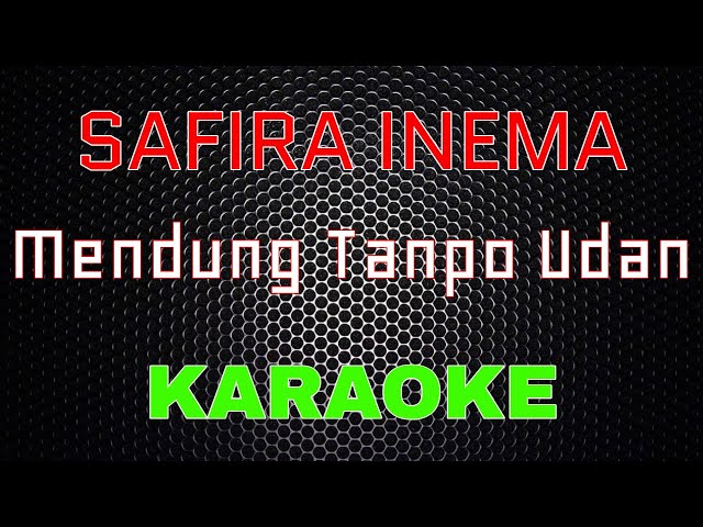 Safira Inema - DJ Mendung Tanpo Udan[Karaoke] | LMusical class=