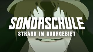 SONDASCHULE - Strand im Ruhrgebiet (Offizielles Video)