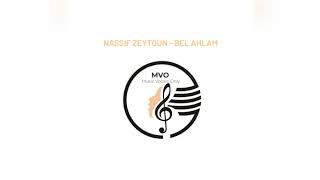 NASSIF ZEYTOUN - BEL AHLAM   ناصيف زيتون - بالأحلام - بدون موسيقى - MUSIC VOCALS ONLY