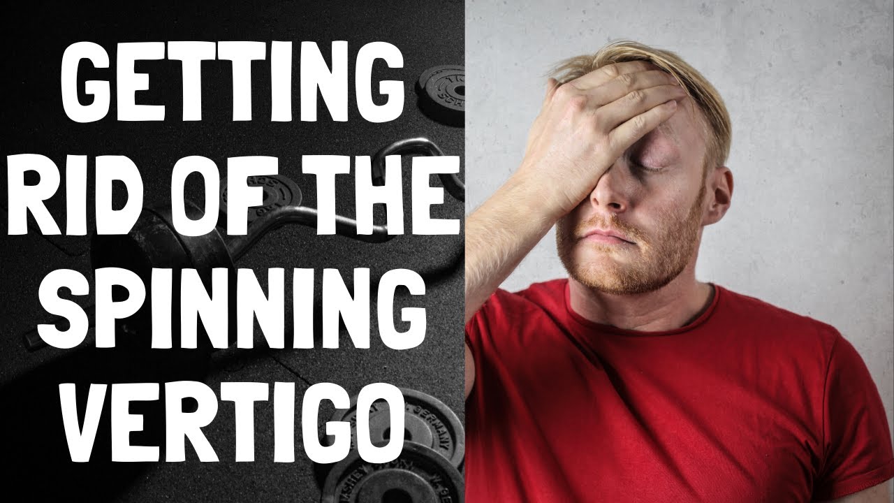 Getting Rid of the Spins Vertigo Great Natural Vertigo