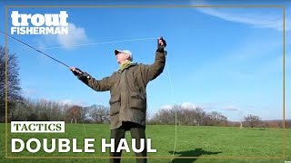 How to double haul | Troutmasters