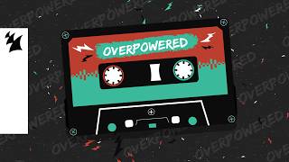 Smokey Bubblin' B & Alex Mills - Overpowered (Official Lyric Video)