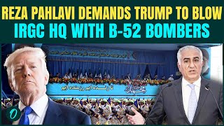 ‘BOMB IRGC HQs’: Reza Pahlavi Sends SHOCKING Message to Trump| Crown Prince WANTS Khamenei DEAD?