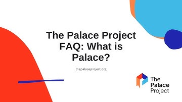 Frequently Asked Questions: What is Palace?