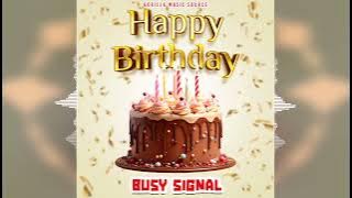 Busy Signal - Happy Birthday [Gorilla Music Source] 2024 Release