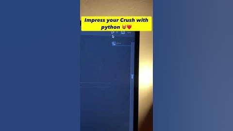 Impress your Crush 😍 |using Python #shorts #viral #viralvideo #python