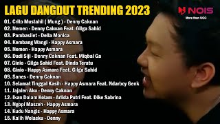 DENNY CAKNAN - CRITO MUSTAHIL - NEMEN | FULL ALBUM DANGDUT TRENDING 2023