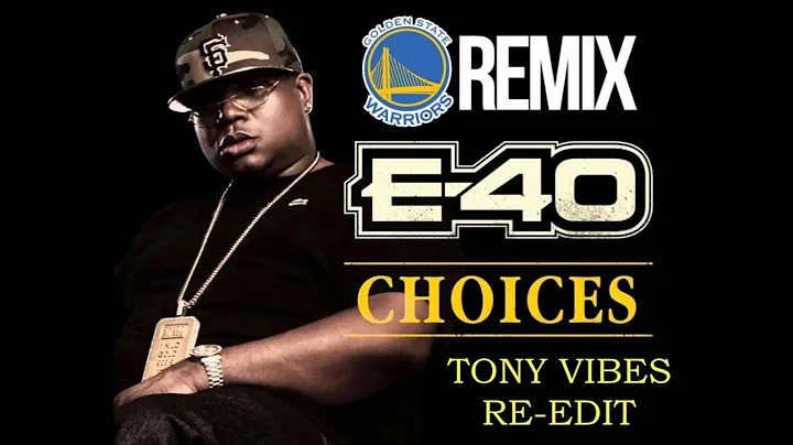 E40 - Choices (Warriors Remix) - Tony Vibes Re-Edit