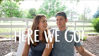 Here We Go!  Ep. 1: Sold Our House, Ready For Our Adventure