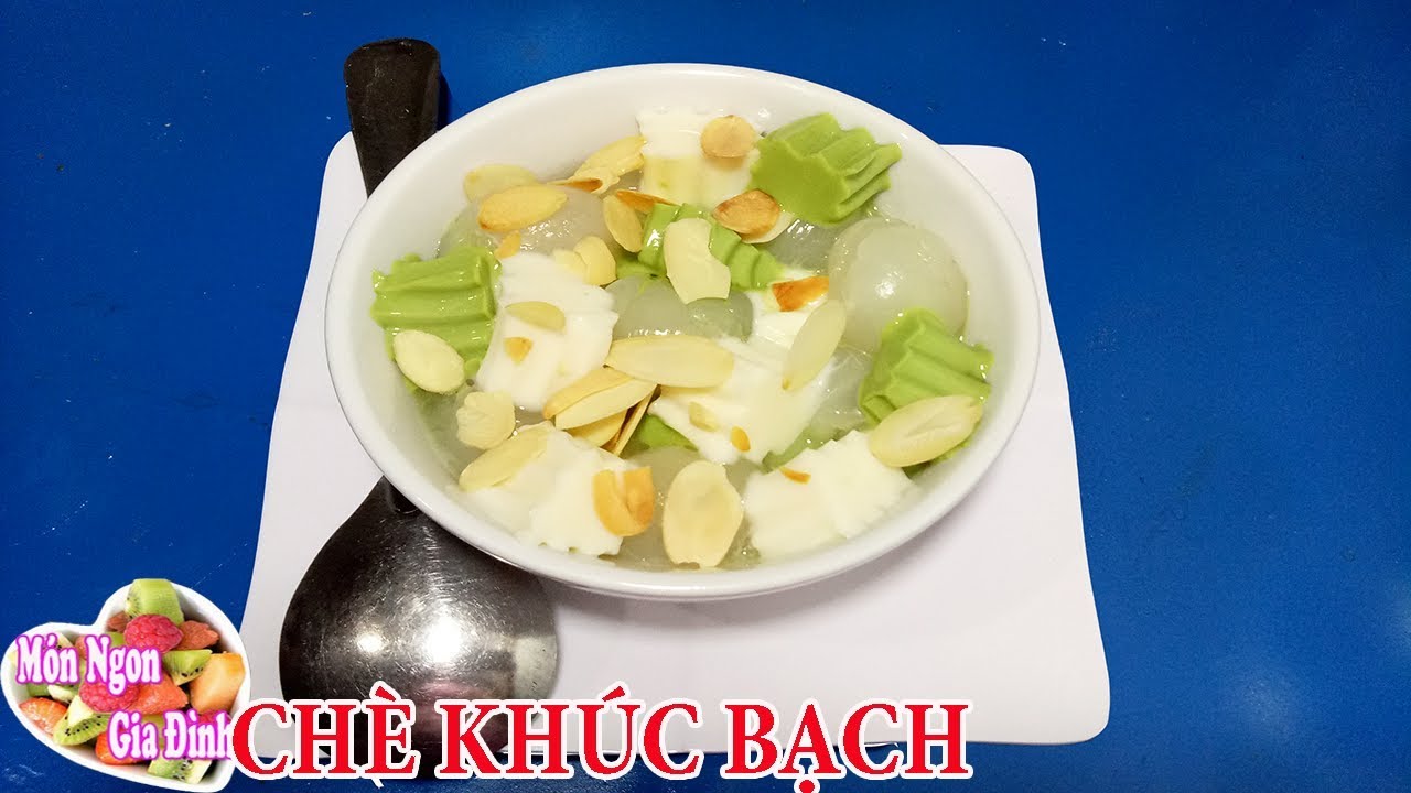 Hướng dẫn Cách nấu chè khúc bạch – Cách làm CHÈ KHÚC BẠCH thơm ngon cực đơn giản | Món Ngon Gia Đình