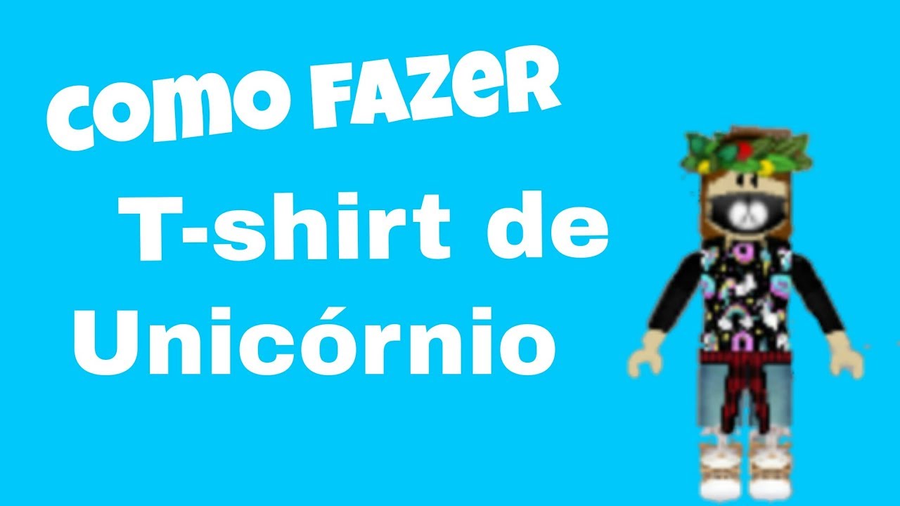 Como Fazer T Shirt De Unicornio Roblox Celular Youtube - t shirt roblox fundo preto