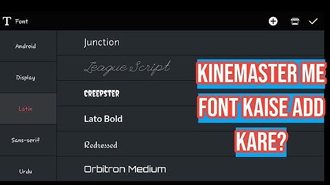 Kinemaster me Font Kaise Add Kare 2022 | How to Add New Font Style In Kinemaster in Urdu / hindi