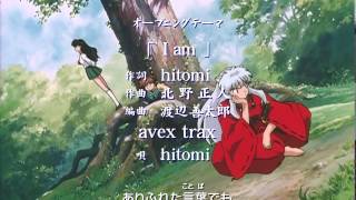 Inuyasha - Op. 2 'I am' by Hitomi