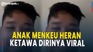 Reaksi Tawa Anak Menkeu Setelah Sadar Dirinya Heboh di Medsos, Malah Heran: Kok Gua Viral ya ?