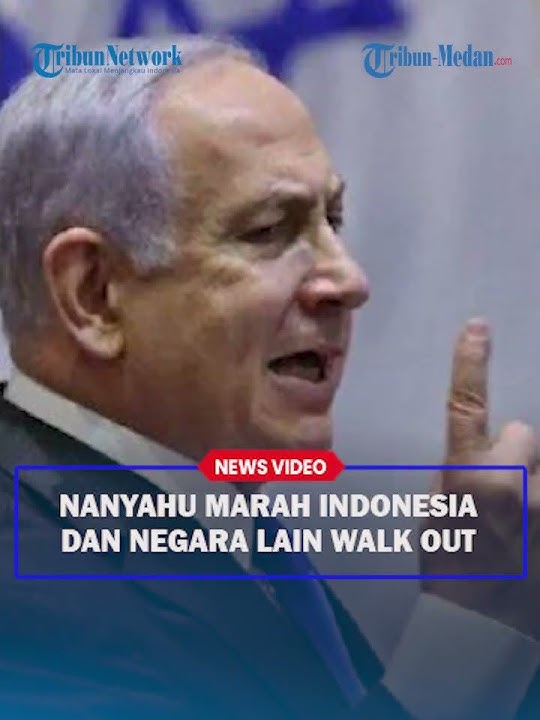 NETANYAHU NGAMUK! Usai Indonesia dan Negara Lainnya Walk Out Saat Ia Mau Pidato di PBB