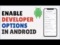 How to enable developer options android