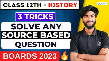 How to Solve Source based Questions in History | Class 12 history Source based Questions