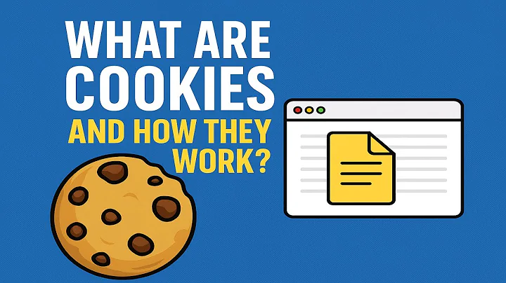What Are Cookies and How Do They Work? An Easy-to-Understand Overview