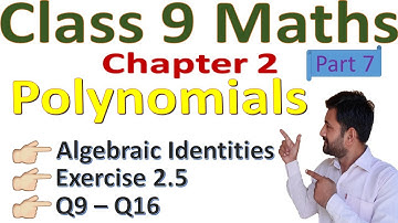 Class 9 Maths Chapter 2 Polynomials NCERT| Algebraic Identities| Exercise 2.5| Q9 - Q16| DK Classes