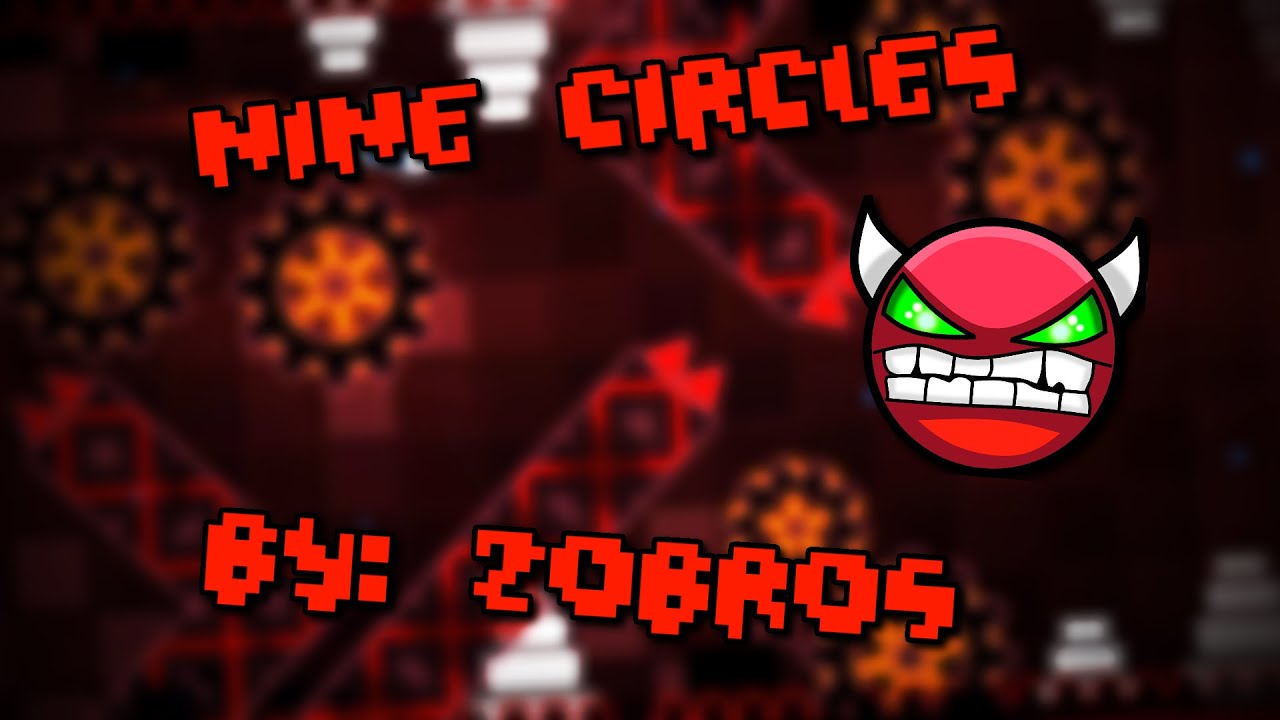 Geometry Dash | Nine Circles (Hard Demon) By: Zobros - YouTube