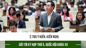 2.765 ý kiến, kiến nghị gửi tới Kỳ họp thứ 5, Quốc hội khóa XV