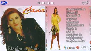 Cana - Nadam ti se - (Audio 1998)