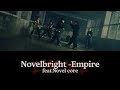 Novelbright (ノーベルブライト)-Empire feat.Novel core  歌詞付き【中日歌詞】