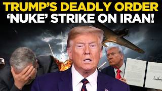 Trump News LIVE: Trump's Signs Very Big Order On Iran | Trump Order Nuke Strike On Iran Tonight?