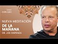 🌄 NUEVA Meditación Guiada DE LA MAÑANA del Dr. Joe Dispenza en español 🌄 🛑 Cambia tus pensamientos 🛑