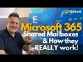 Microsoft 365 Shared Mailboxes & How they REALLY Work!