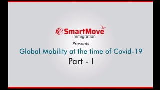 Global Mobility at the time of Covid-19 | part 1 | SmartMove Immigration