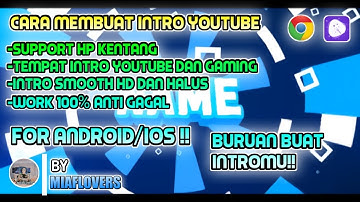 Cara Membuat Intro YouTube di Hp Android/IOS Simple dan Mudah 100% work anti gagal !!