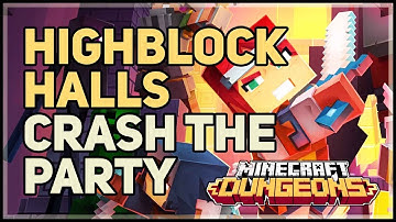 Crash the Party Highblock Halls Minecraft Dungeons
