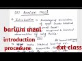 Barium meal introduction, full procedure in hindi. Xray technician class.