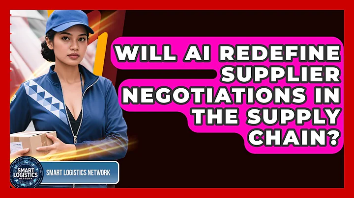 Will AI Redefine Supplier Negotiations In The Supply Chain? - Smart Logistics Network