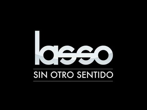 Lasso - Sin Otro Sentido