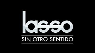 Смотреть клип Lasso - Sin Otro Sentido